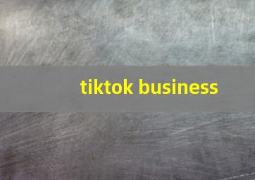 tiktok business